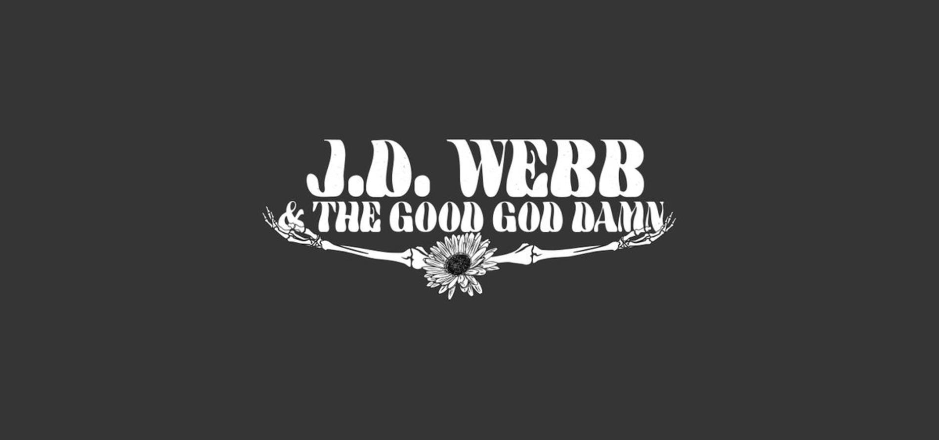 J.D. Webb and The Good God Damn