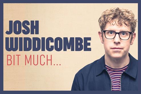 Josh Widdicombe - Bit Much