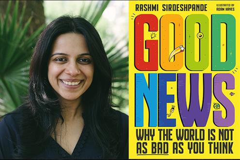 B7 Good News: Why the World is Not as Bad as You Think with Rashmi Sirdeshpande