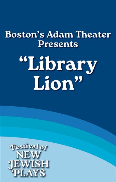 Boston’s Adam Theater Presents “Library Lion”