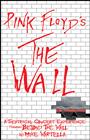 Pink Floyd's The Wall: A Theatrical Concert Experience