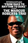 Pittsfield CityJazz Festival From Rags to Rhythm to Duke Featuring: The Marcus Roberts Trio