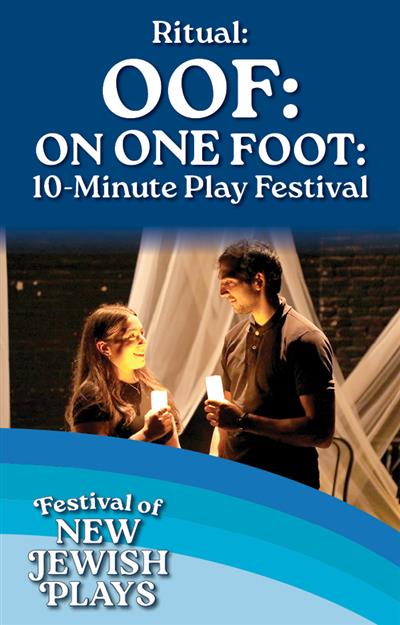 Ritual: OOF! On One Foot: 10-Minute Play Festival
