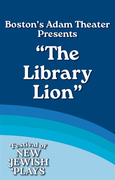 Boston's Adam Theater Presents "The Library Lion"