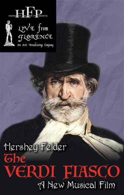 Hershey Felder Presents: The Verdi Fiasco