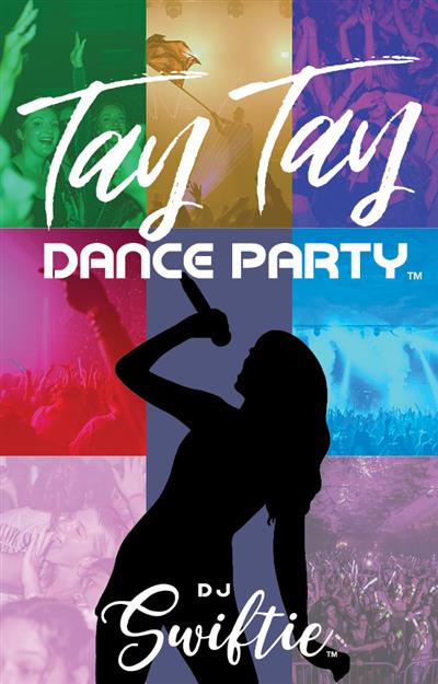 Tay Tay Dance Party Featuring DJ Swiftie