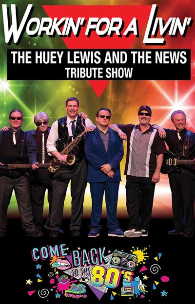 Workin’ For a Livin’: The Huey Lewis and the News Tribute Show