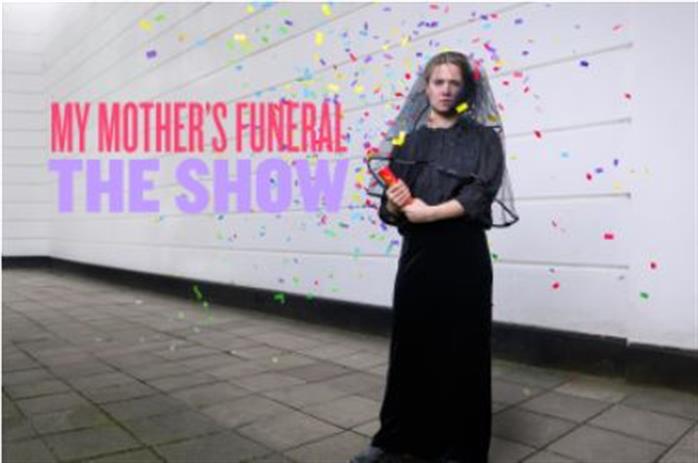 MY MOTHER'S FUNERAL: THE SHOW