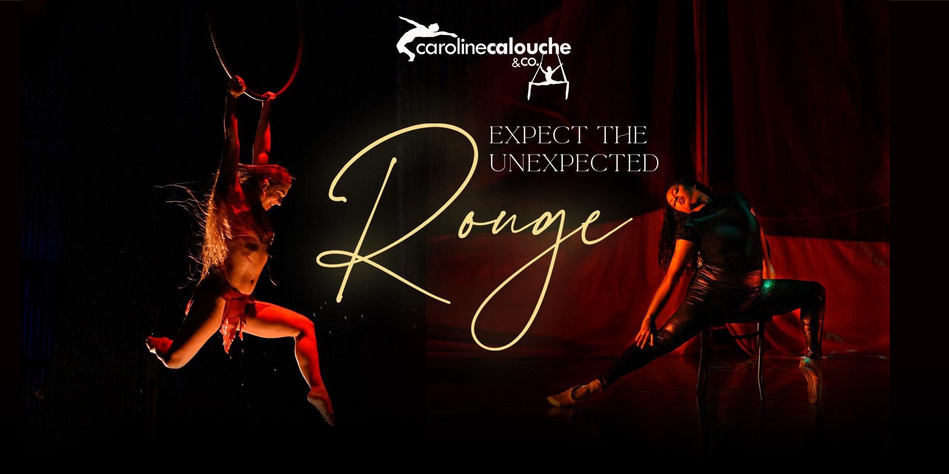 Rouge: A Cirque & Dance Cabaret - Caroline Calouche & Co.