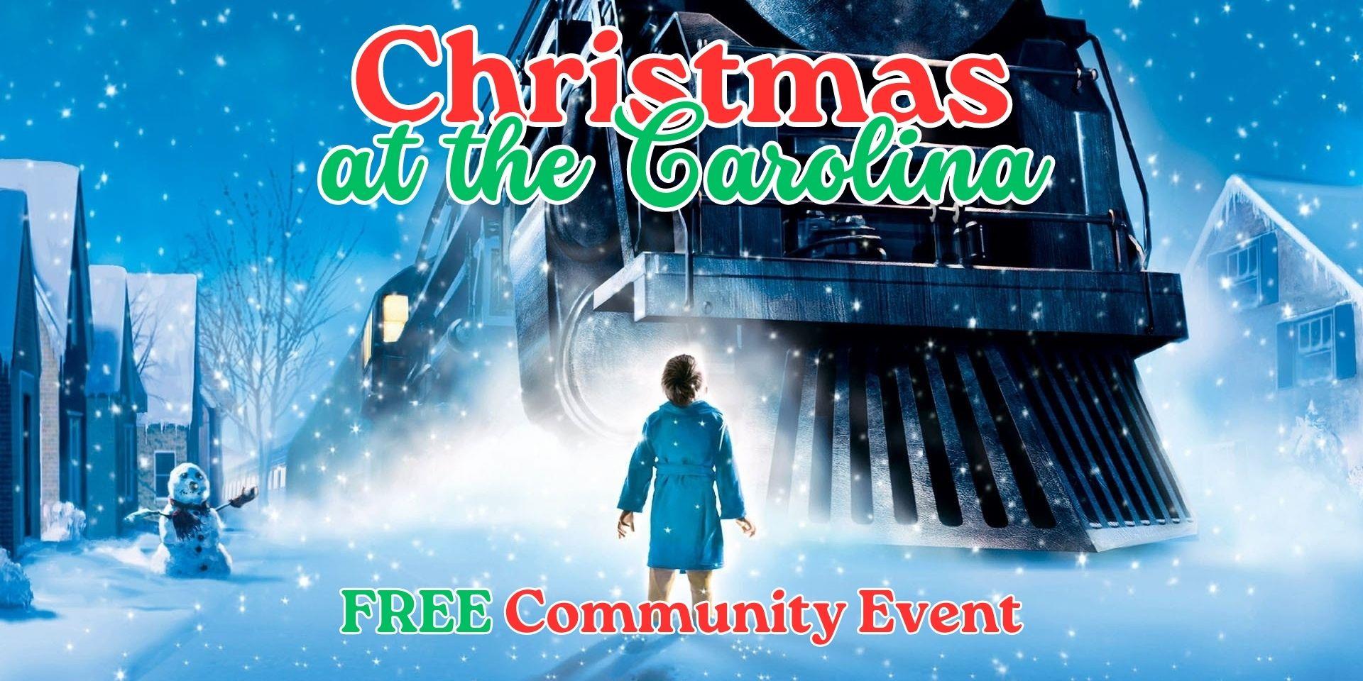 Polar Express - Christmas at the Carolina