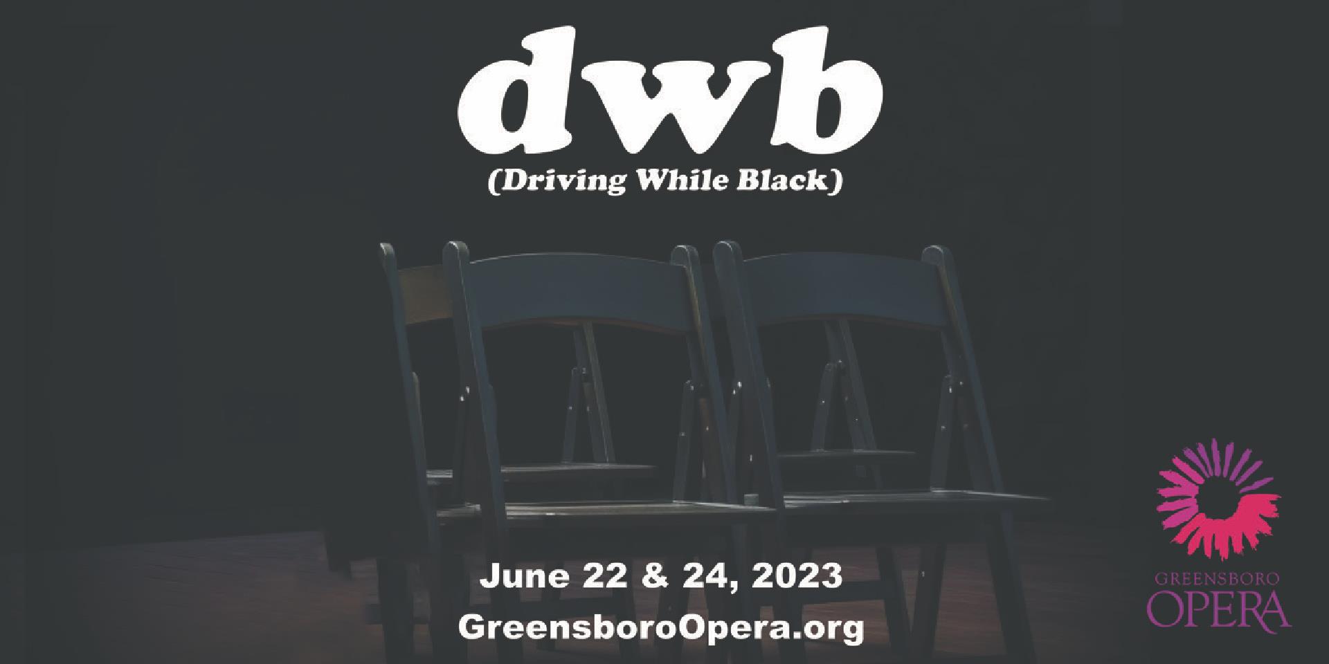 dwb (Driving While Black) - Greensboro Opera