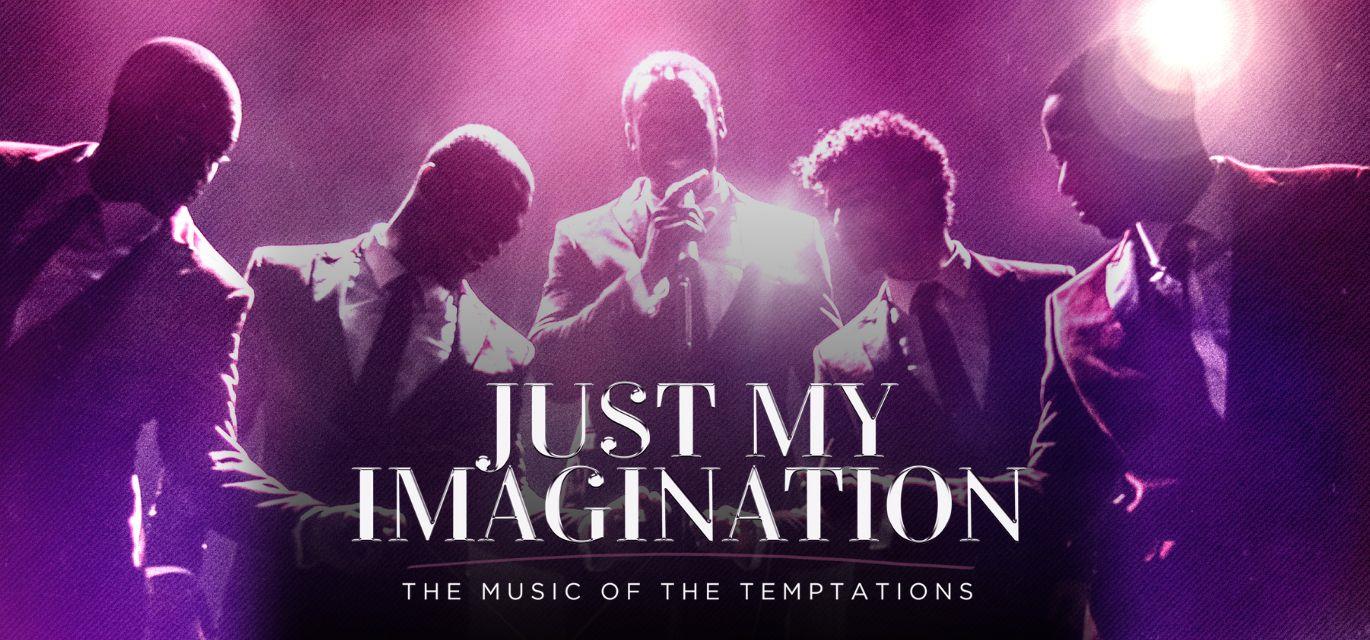 Just My Imagination: The Music of the Temptations