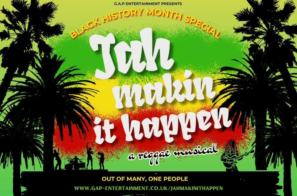 Jah Makin It Happen - A Reggae Musical
