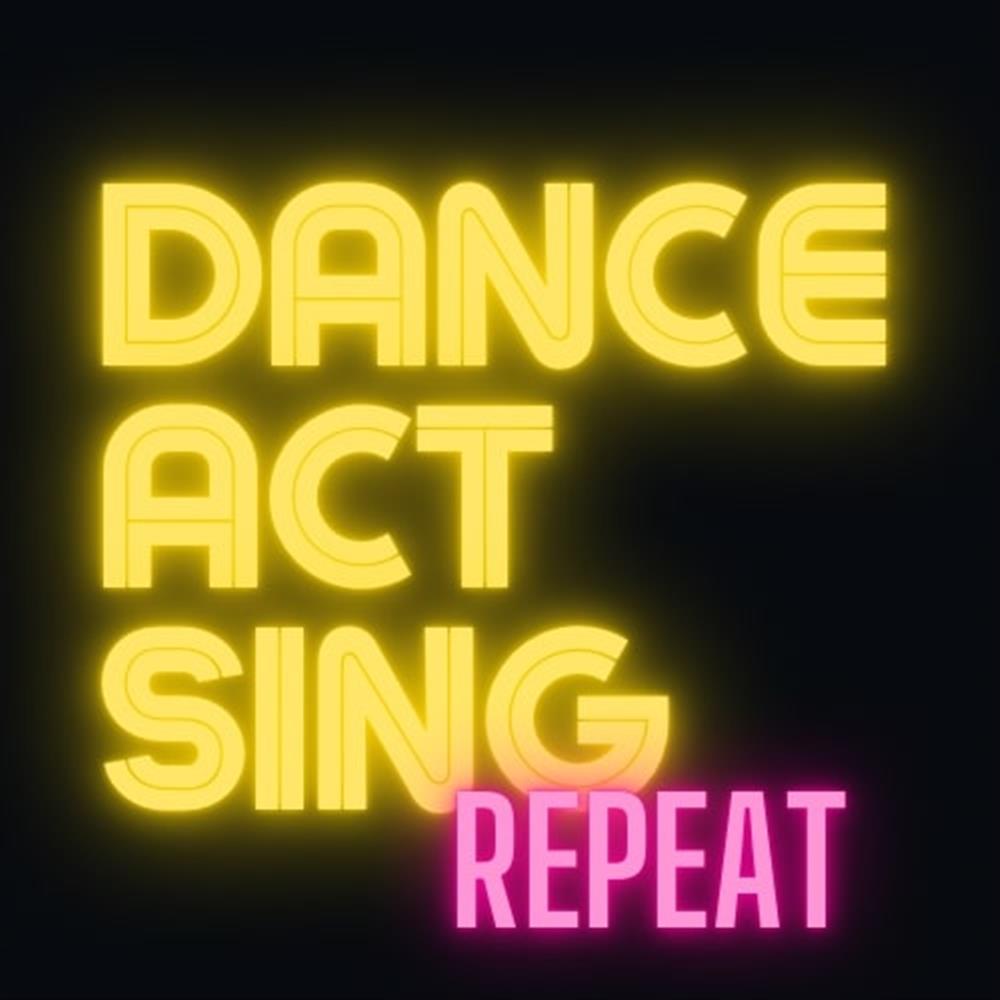 Dance Act Sing Repeat