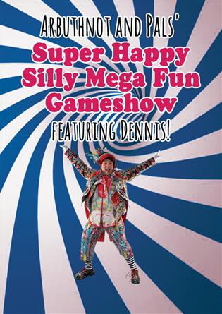 Arbuthnot and Pals' Super Happy Silly Mega Fun Gameshow 2021