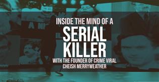 Crime Viral Inside The Mind Of A Serial Killer 