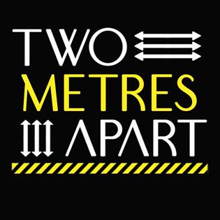 Two Metres Apart