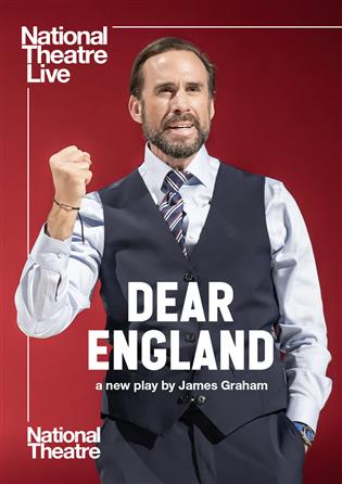 Poster for NATIONAL THEATRE LIVE presents DEAR ENGLAND