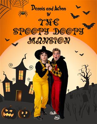 Dennis and Achoo in The Spoopy Doopy Mansion