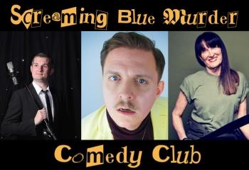 Promotional image of Screaming Blue Murder Comedy Club - April 2024