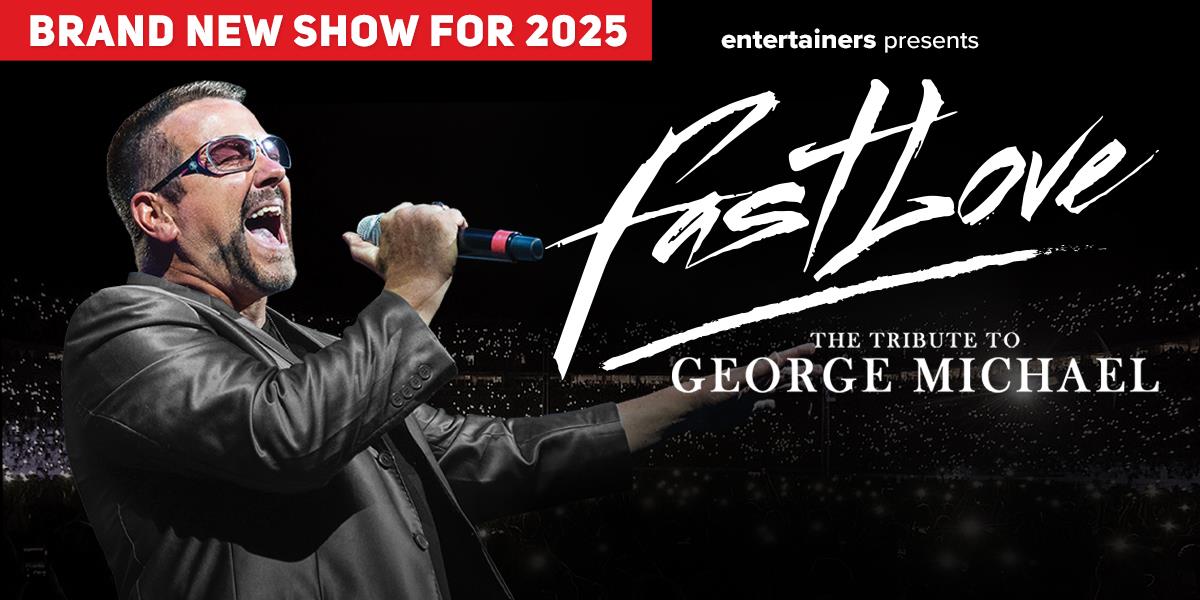 Fastlove - The Tribute to George Michael