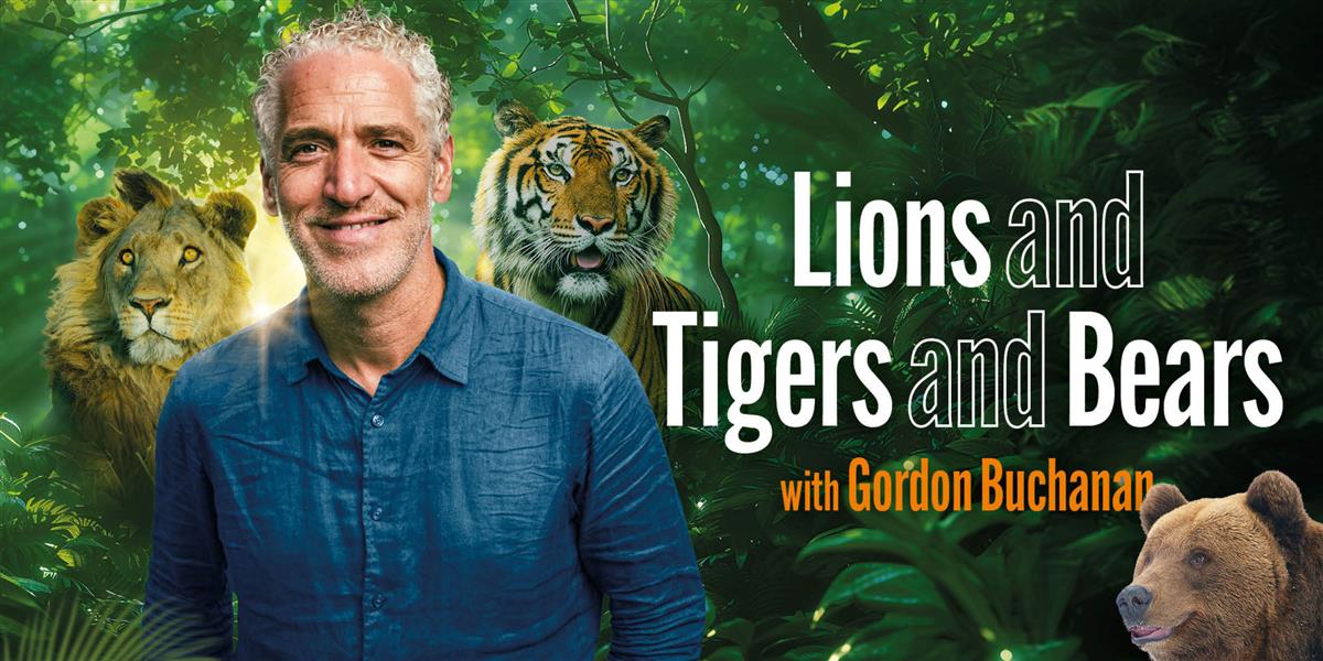 Lions, Tigers and Bears with Gordon Buchanan