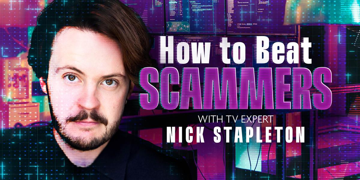 How To Beat Scammers with Nick Stapleton