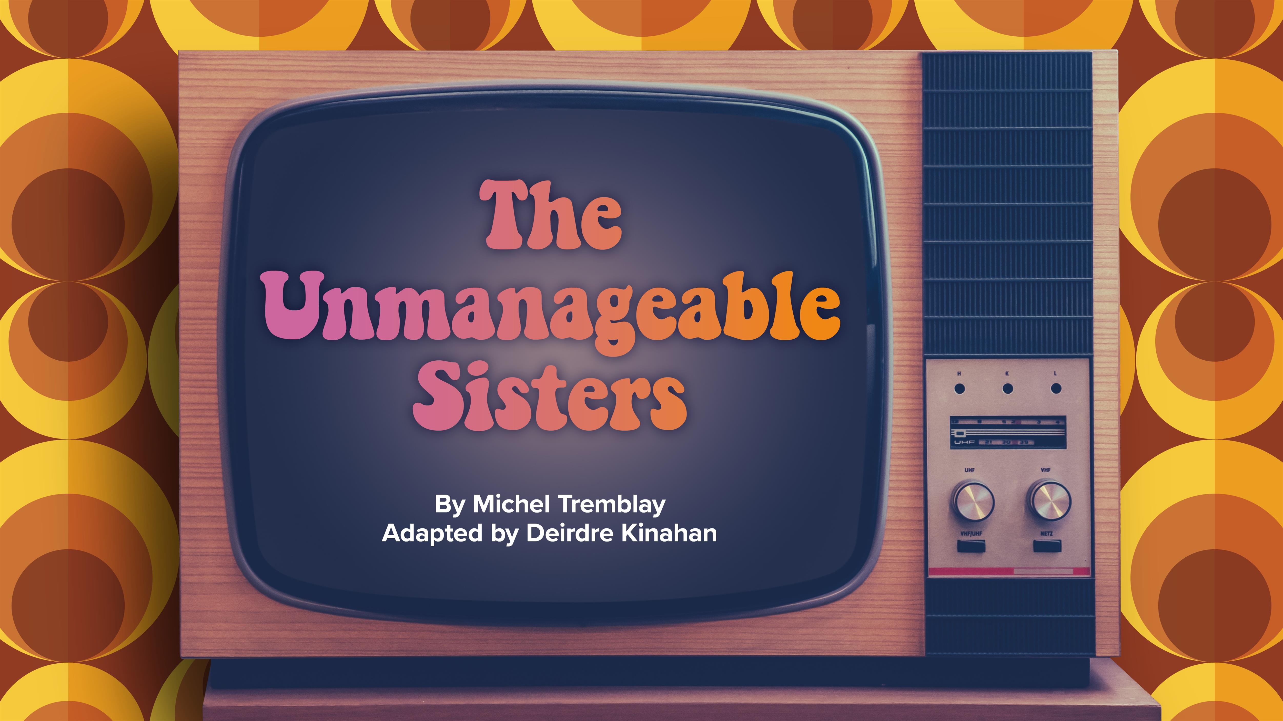 The Unmanageable Sisters