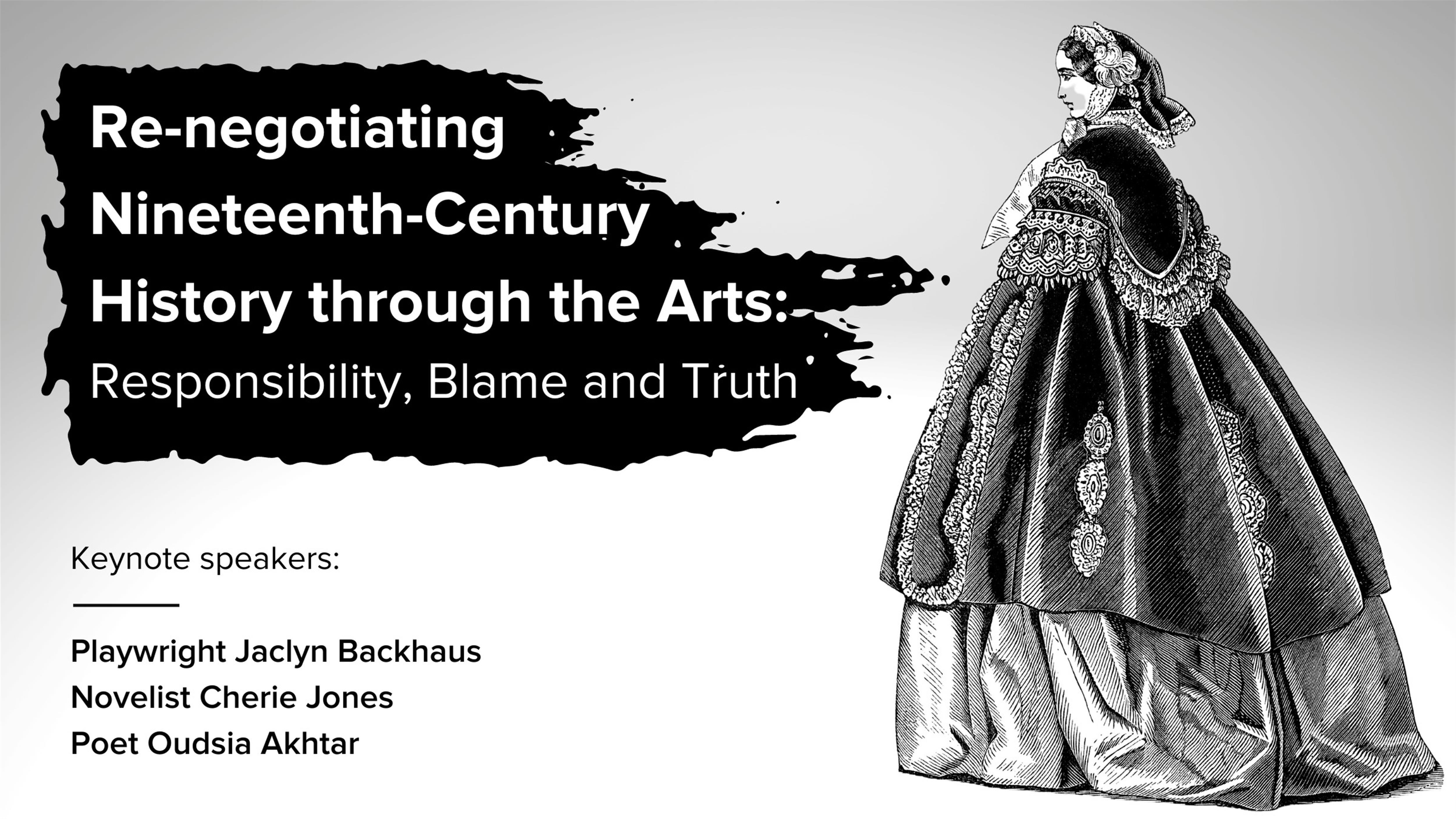 Re-negotiating 19th Century History Through The Arts