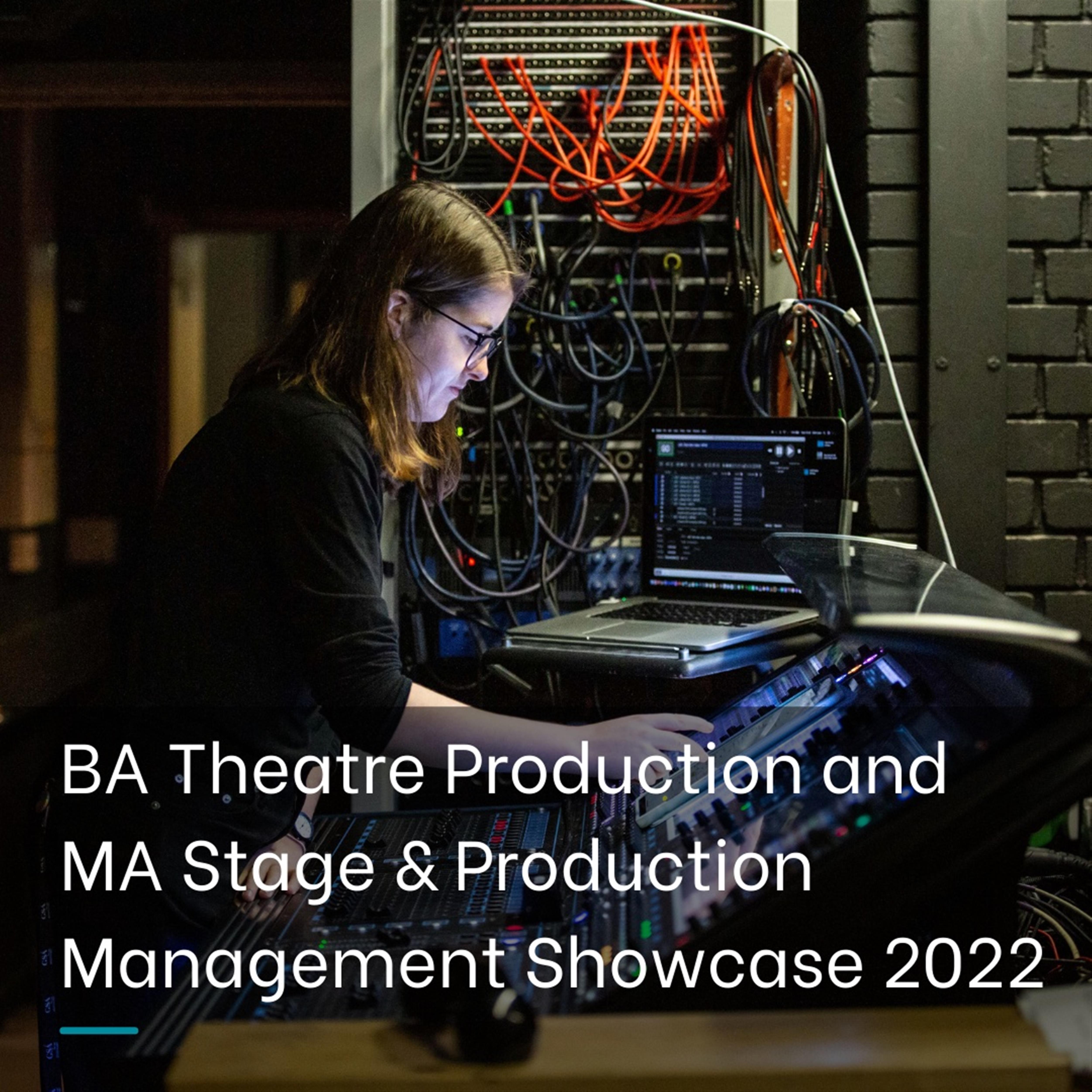 BA Theatre Production and MA Stage & Production Management Showcase 2022 