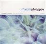 Maxim Philippov: Laureate Series