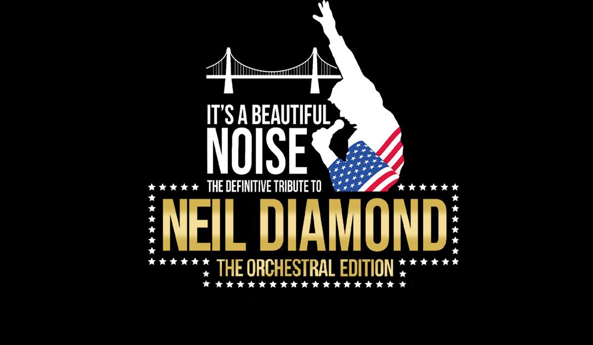 It’s A Beautiful Noise with Fisher Stevens – The Definitive Neil Diamond Tribute