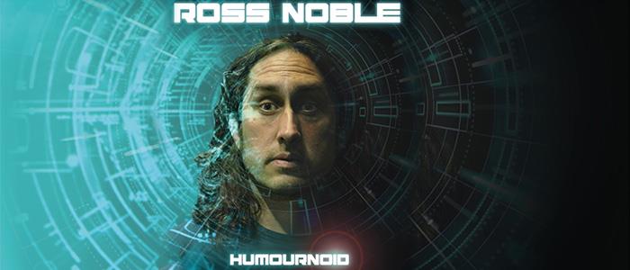 Ross Noble – HUMOURNOID