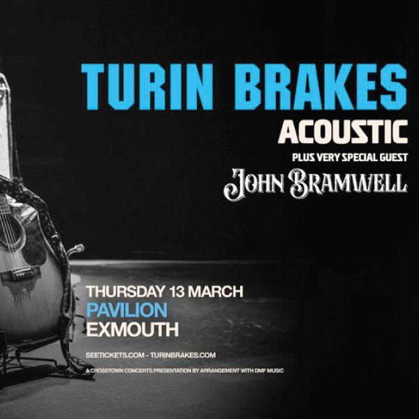 Turin Brakes & John Bramwell