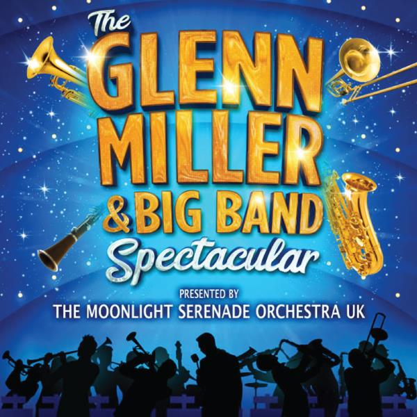 The Glenn Miller & Big Band Spectacular 