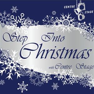 Step Into Christmas with Centre Stage
