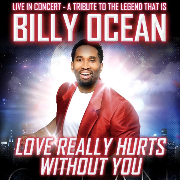 Love Really Hurts without You. A Billy Ocean Celebration