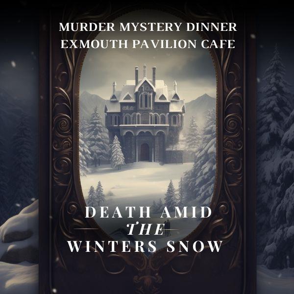 Murder Mystery Dinner Death Amid the Winter