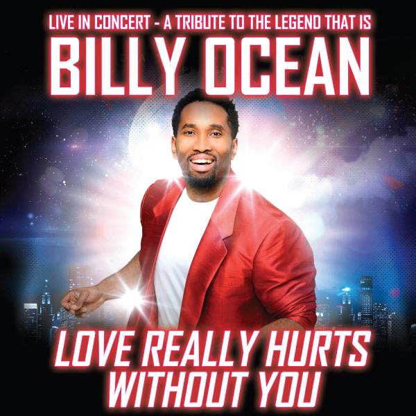 Love Really Hurts Without You. A Billy Ocean Celebration