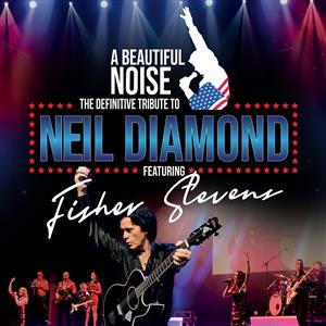 Beautiful Noise - Celebrating the music of Neil Diamond