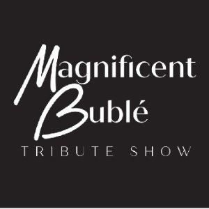 Magnificent Buble