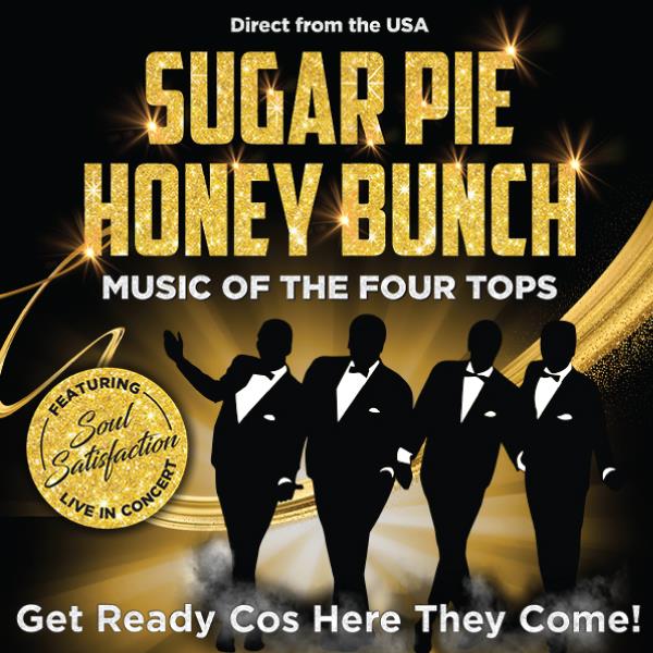 Sugar Pie Honey Bunch – Music of The Four Tops