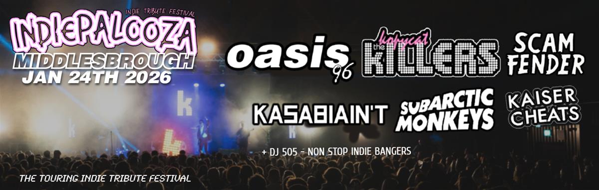 Poster image for Indiepalooza Festival - Killers v Fender v Monkeys v Oasis + Kasabiant + Kaiser Cheats