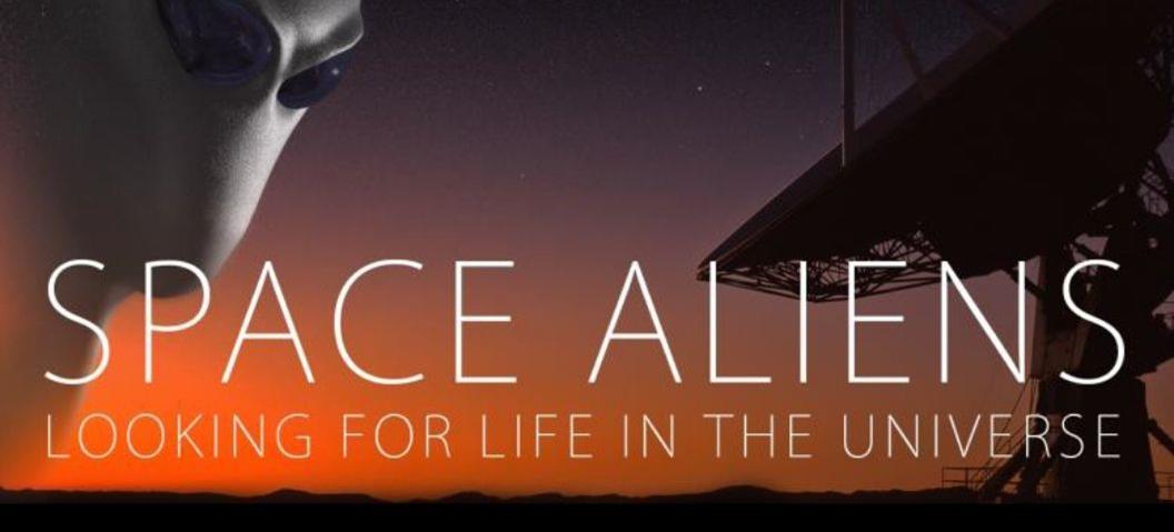 Space Aliens: Looking For Life In The Universe