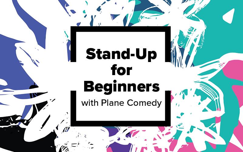 CULTIVATE: Stand-Up for Beginners