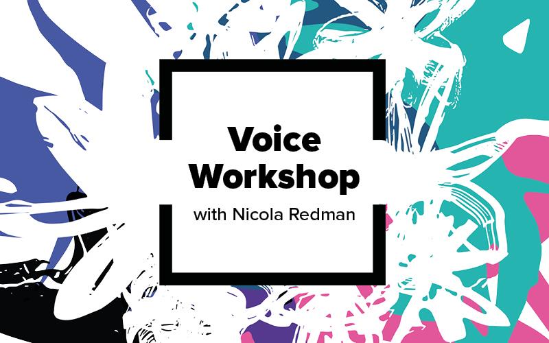 CULTIVATE: Voice Workshop with Nicola Redman