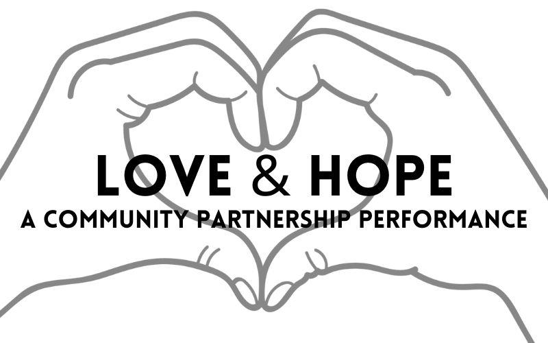 Love and Hope: A Community Partnership Performance
