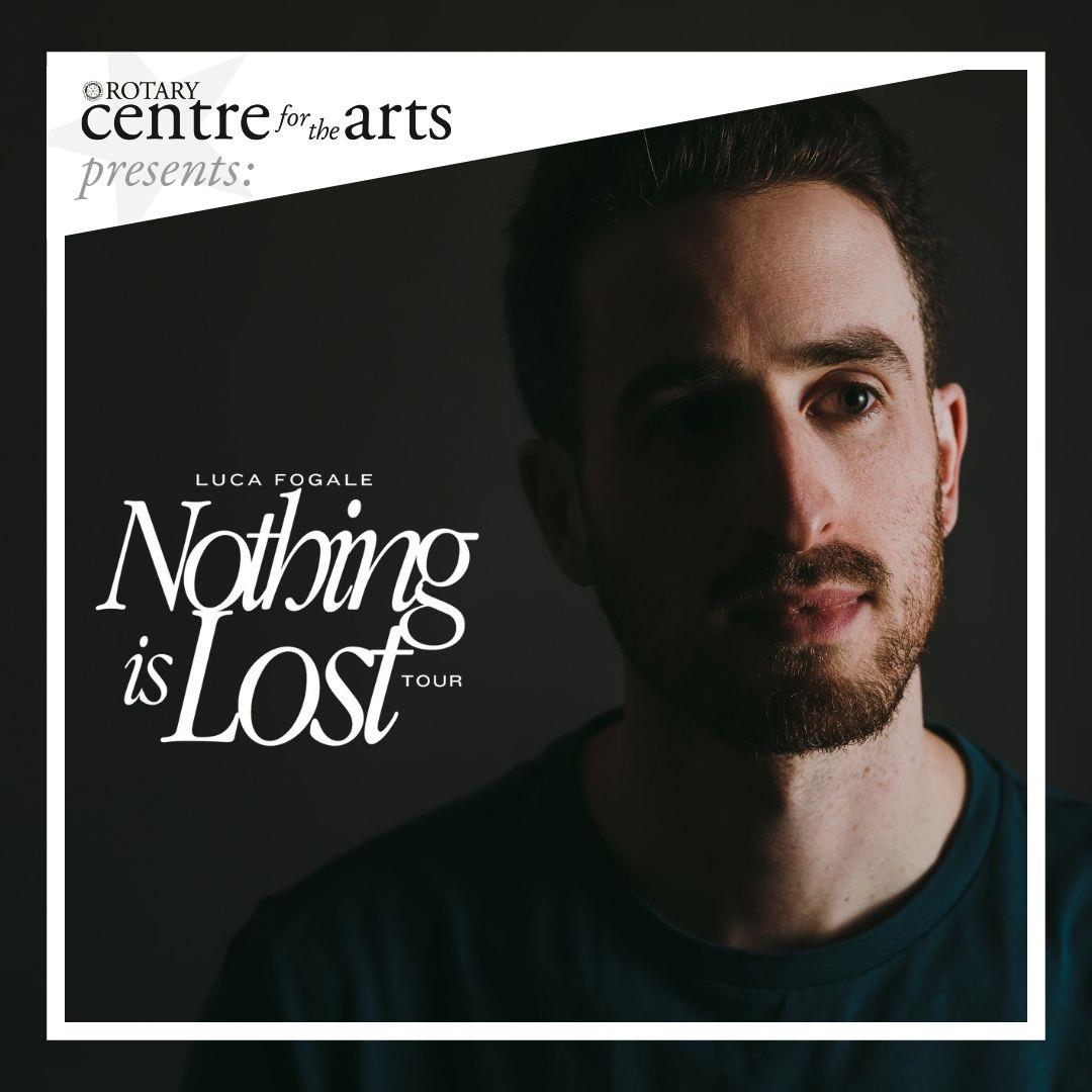 Luca Fogale, Nothing is Lost Tour