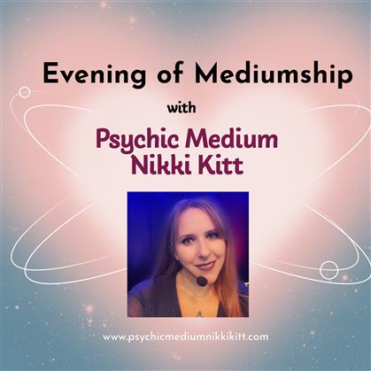 Flyer for Evening of Mediumship with Psychic Medium Nikki Kitt