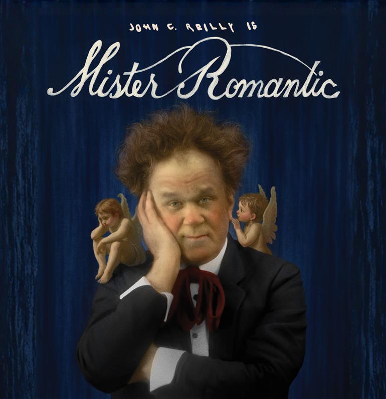 John C. Reilly is Mister Romantic John C. Reilly is Mister Romantic